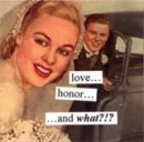 love, honor, obey