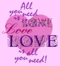 all you need is love