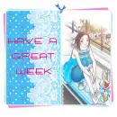 HAVE A GREAT WEEK