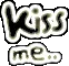 kiss me