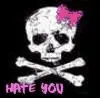 hate you