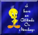 I Have an Attitude On Mondays - Blue