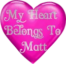 My Heart Belongs To Matt