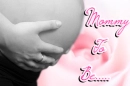 Mommy 2 be ONE