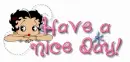 Betty Boop have a nice day
