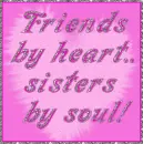 Friends by heart..sisters by soul!