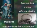 Science extreminating the human race