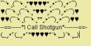 I call shotgun