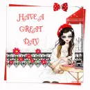 HAVE A GREAT DAY