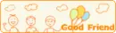 GOOD FRIENDS