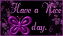 Have a Nice Day.