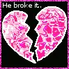 He broke it..