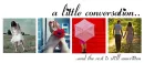 A Little Conversation.....