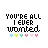 YOUR ALL I EVER WANTED
