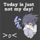 Today Is Not My Day