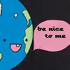 Be Nice To Me