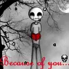 Because of you