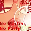 no martini no party