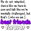 ratarded friends