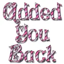 added you back