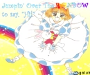 Jumpin' Over The RAINBOW to say, "Hi!"