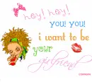 hey hey you you i want to be your girlfriend