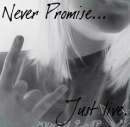 Never Promise