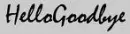 HelloGoodbye