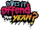 Offended yet?