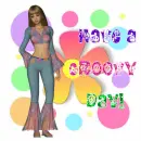 Have a groovy day
