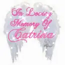 In loving memory of Catrina