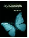 Butterfly Effect.