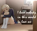 i have nobody