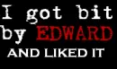 i got bit by edward...and liked it