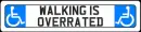Walking is overrated