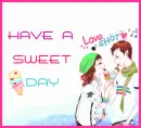 HAVE A SWEET DAY