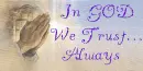 Praying Hands~ In God We Trust