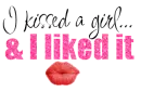 I kissed a girl