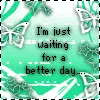 better day