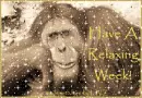 Have A Relexing Week