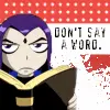 Don't say a word!