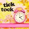 tick tock