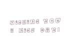 Pink Wishing you a nice day with smileys