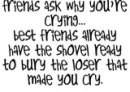 friends ask..
