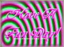 Have A Fun Day!!