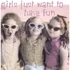 girl just want to have fun
