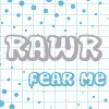 RAWR