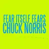 Fear Of Chuck Norris