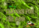 THANKS FOR THE ADD
