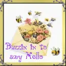 Buzzin in to say Hello